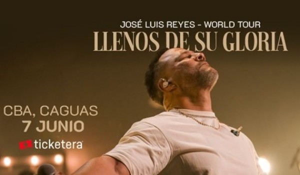 José Luis Reyes: Llenos de su Gloria
