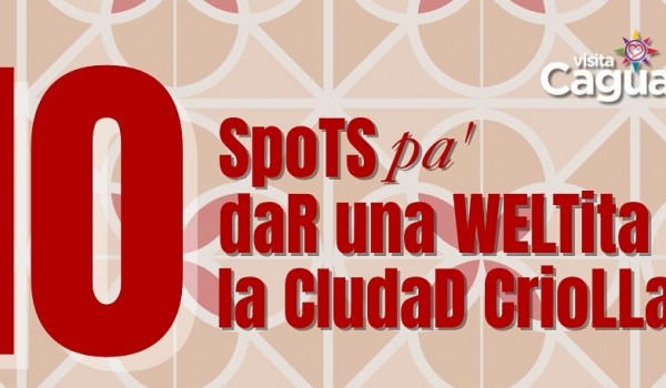 10 spots para dar una WELTita x la Ciudad Criolla